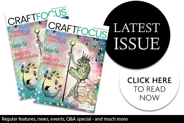 View the latest issue of Craft Focus for FREE!